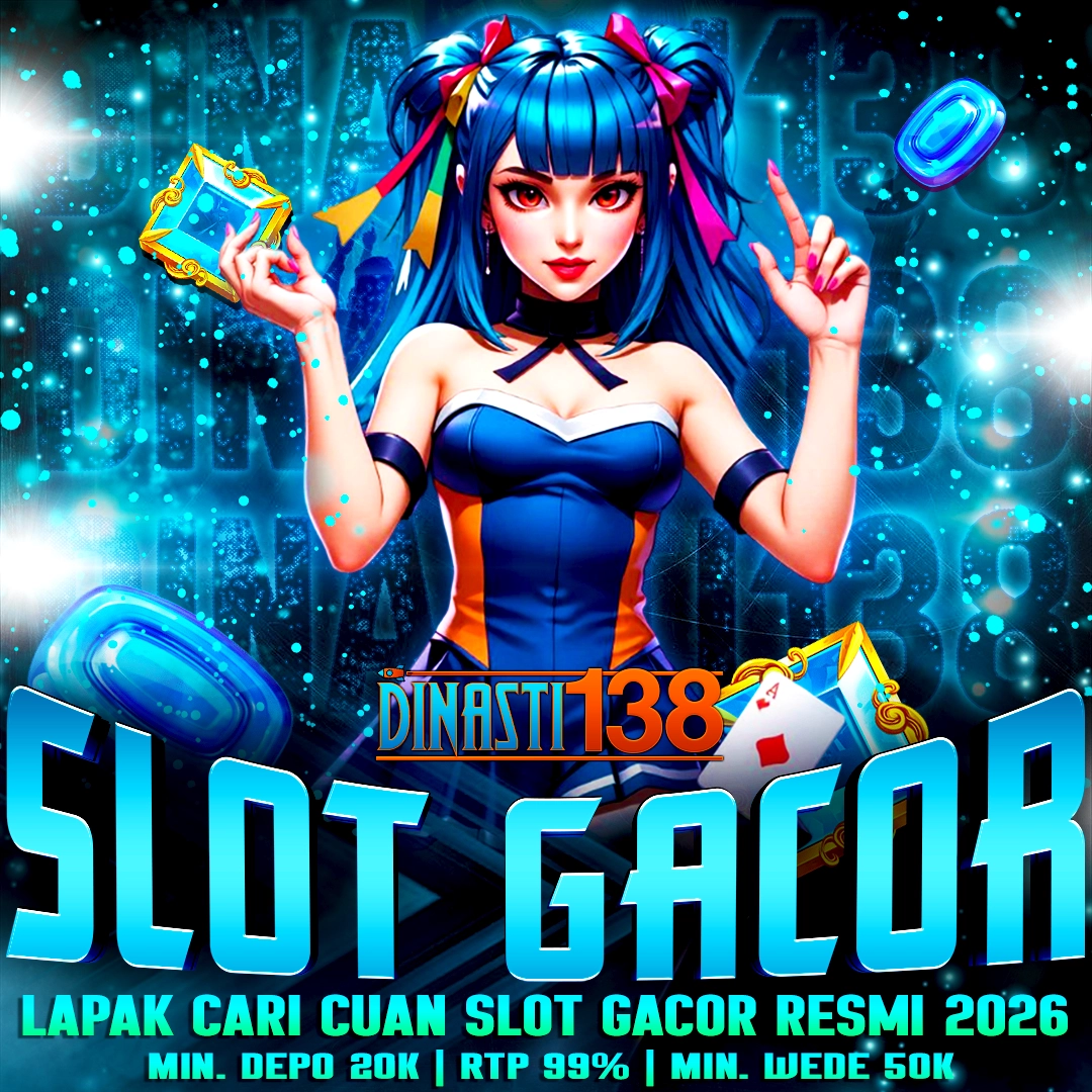 DINASTI138 : Link Slot Online Terlengkap Lapak Cari Cuan Slot Gacor Resmi